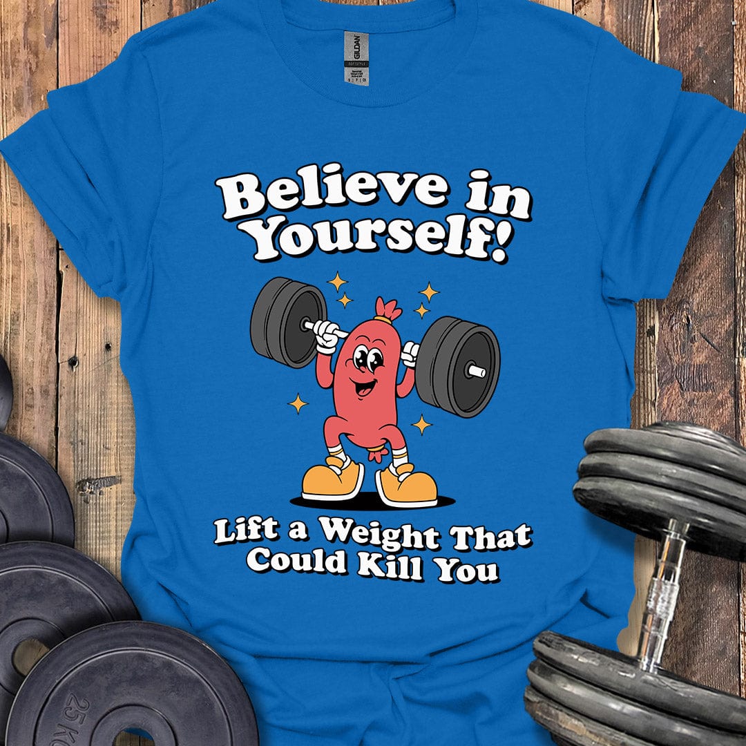 Believe in Yourself T-Shirt