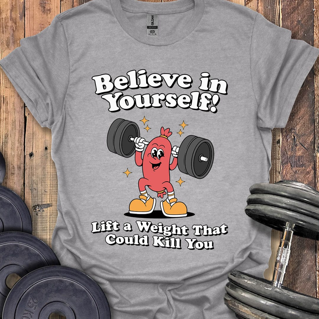 Believe in Yourself T-Shirt