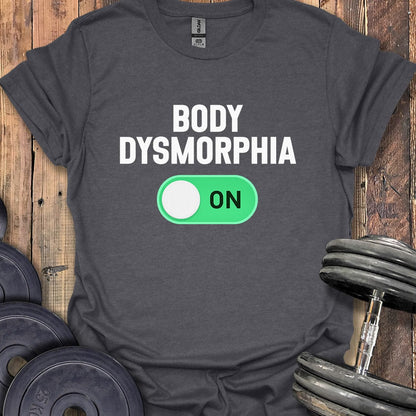 Body Dysmorphia On T-Shirt