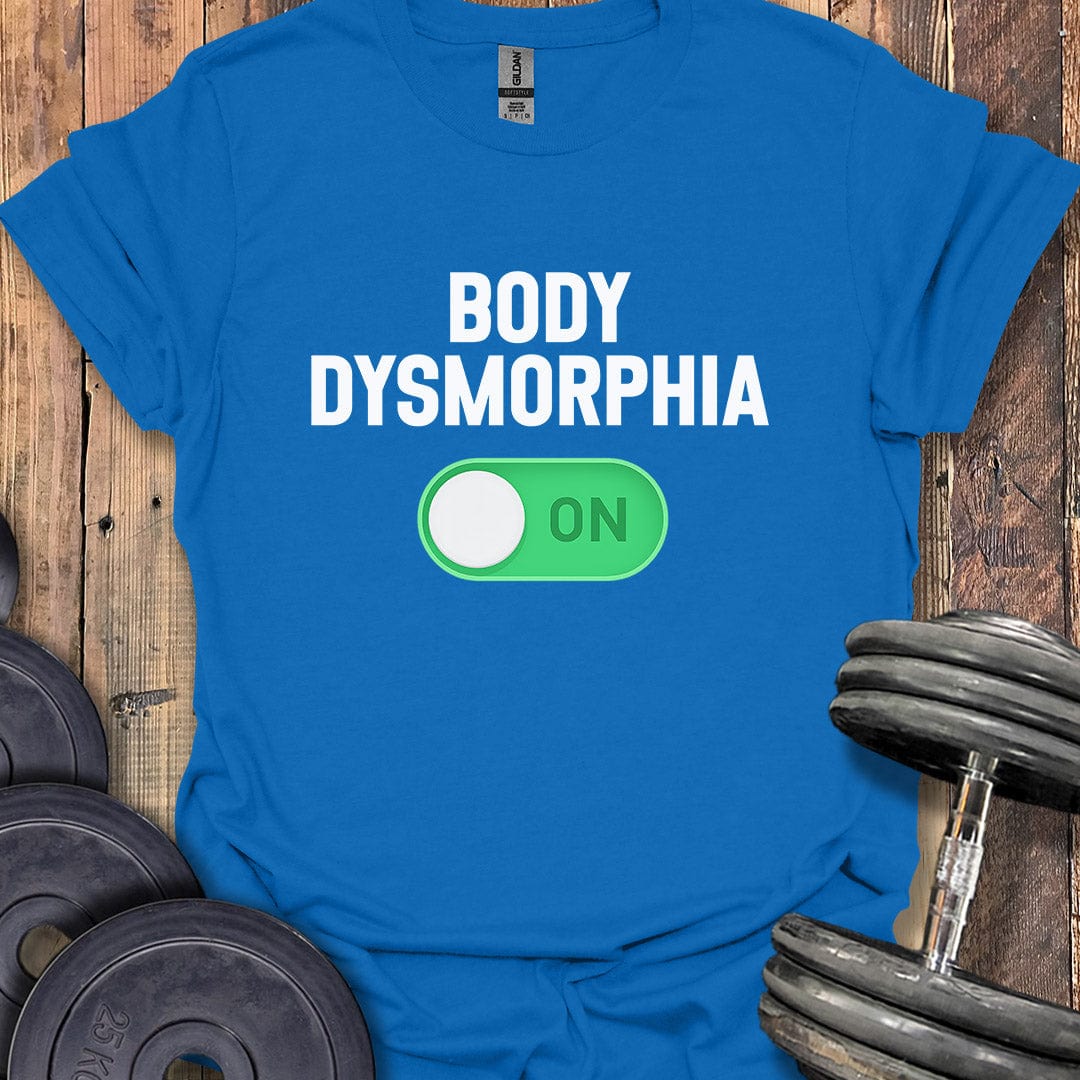 Body Dysmorphia On T-Shirt