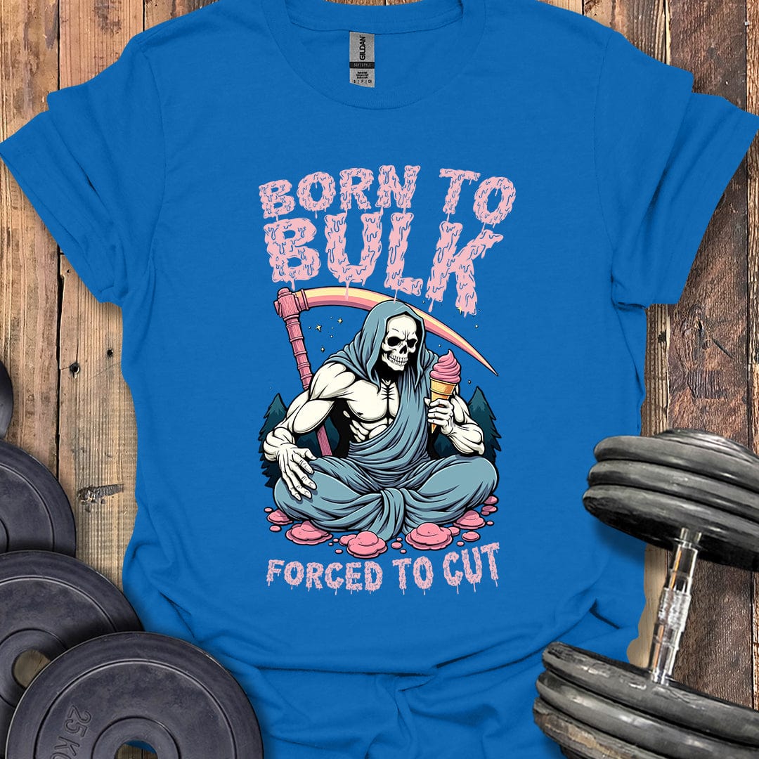 Born to Bulk T-Shirt