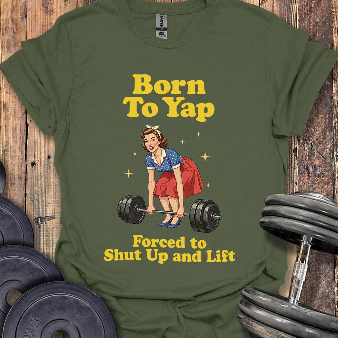 Born to Yap T-Shirt