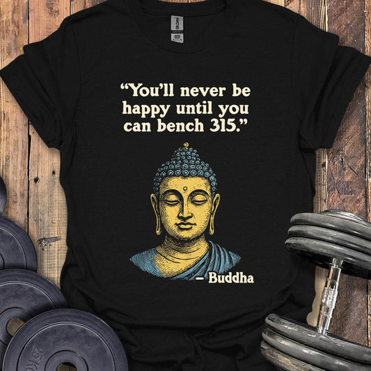 Buddha 315 Quote T-Shirt