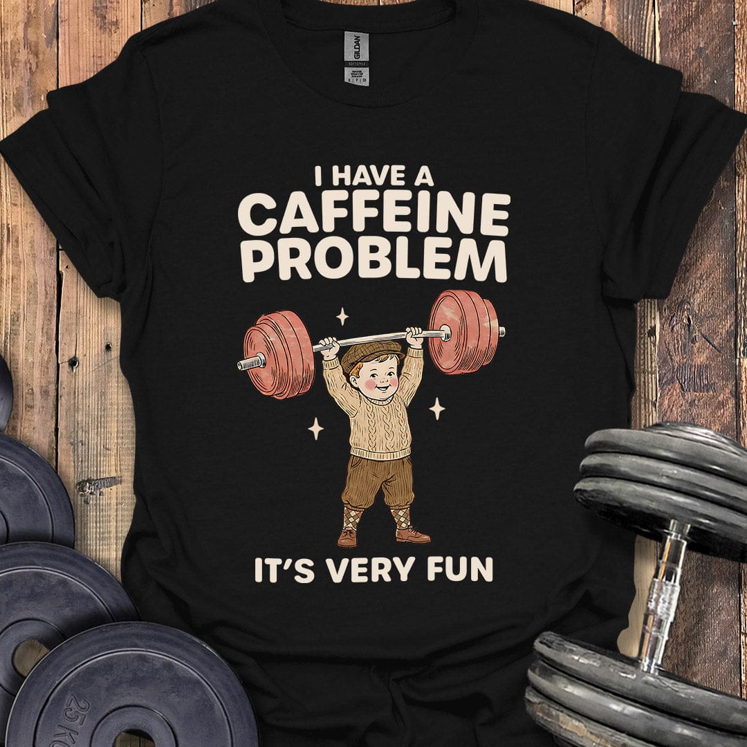 Caffeine Problem T-Shirt