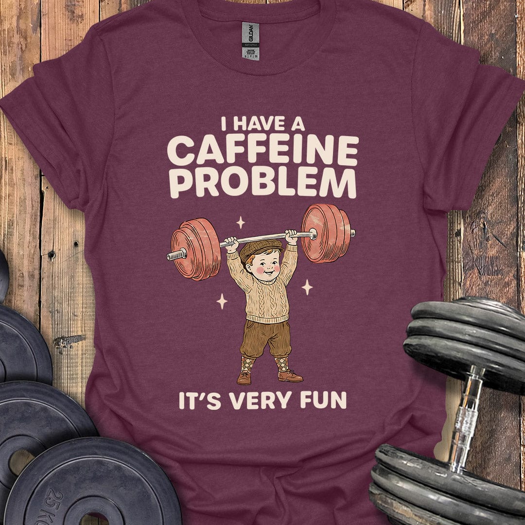 Caffeine Problem T-Shirt
