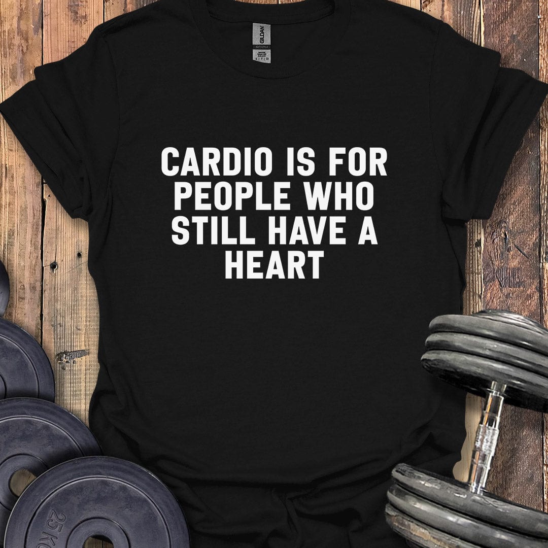 Cardio Isn't For Me T-Shirt