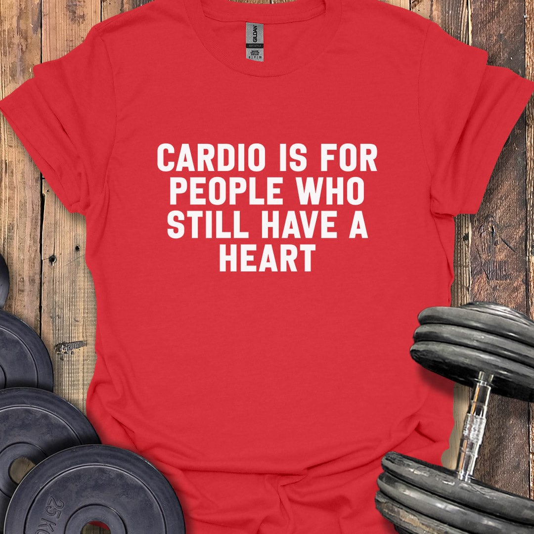 Cardio Isn't For Me T-Shirt