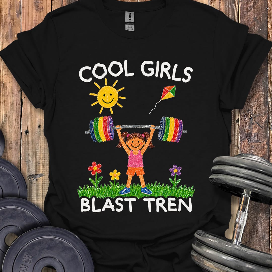 Cool Girls Blast Tren T-Shirt