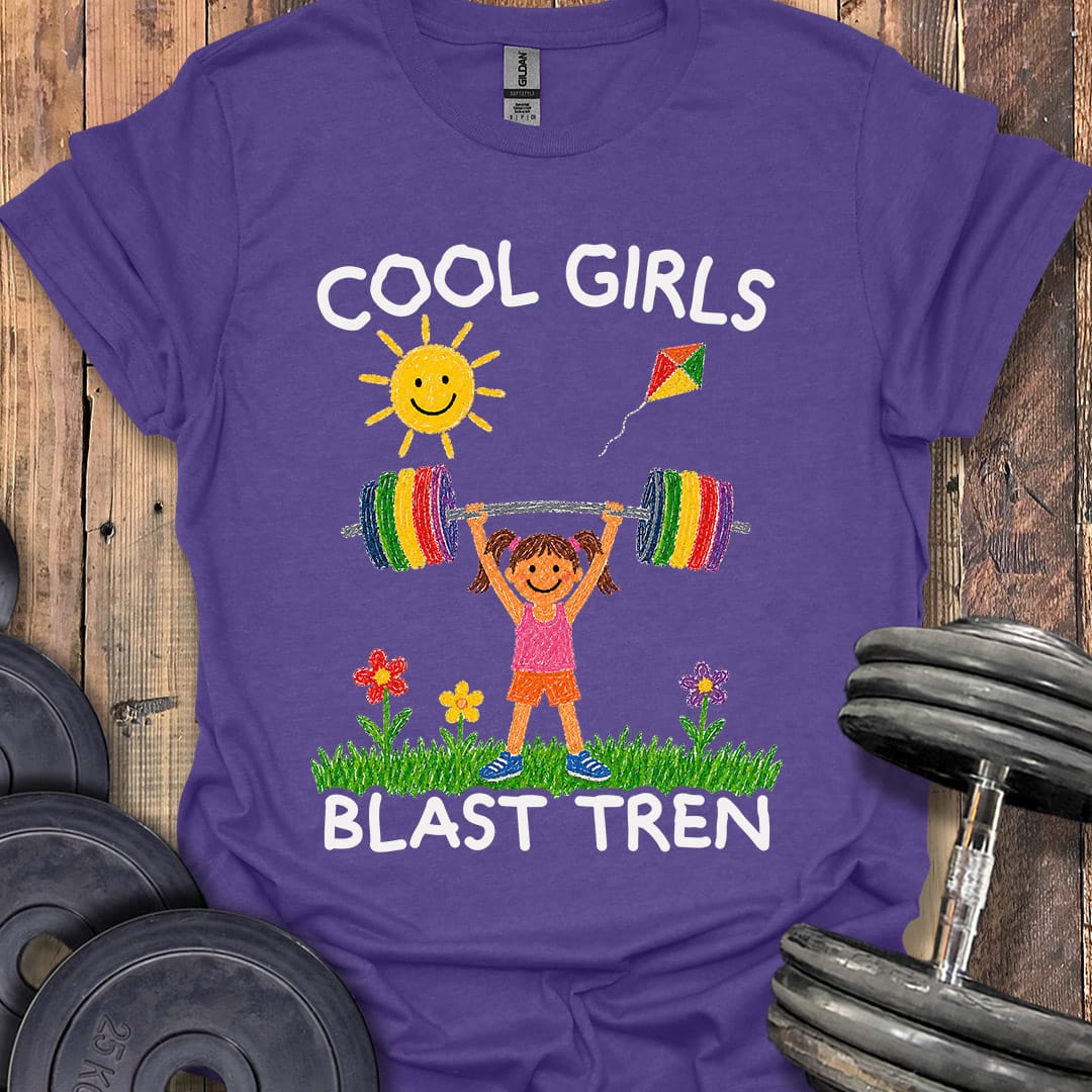 Cool Girls Blast Tren T-Shirt