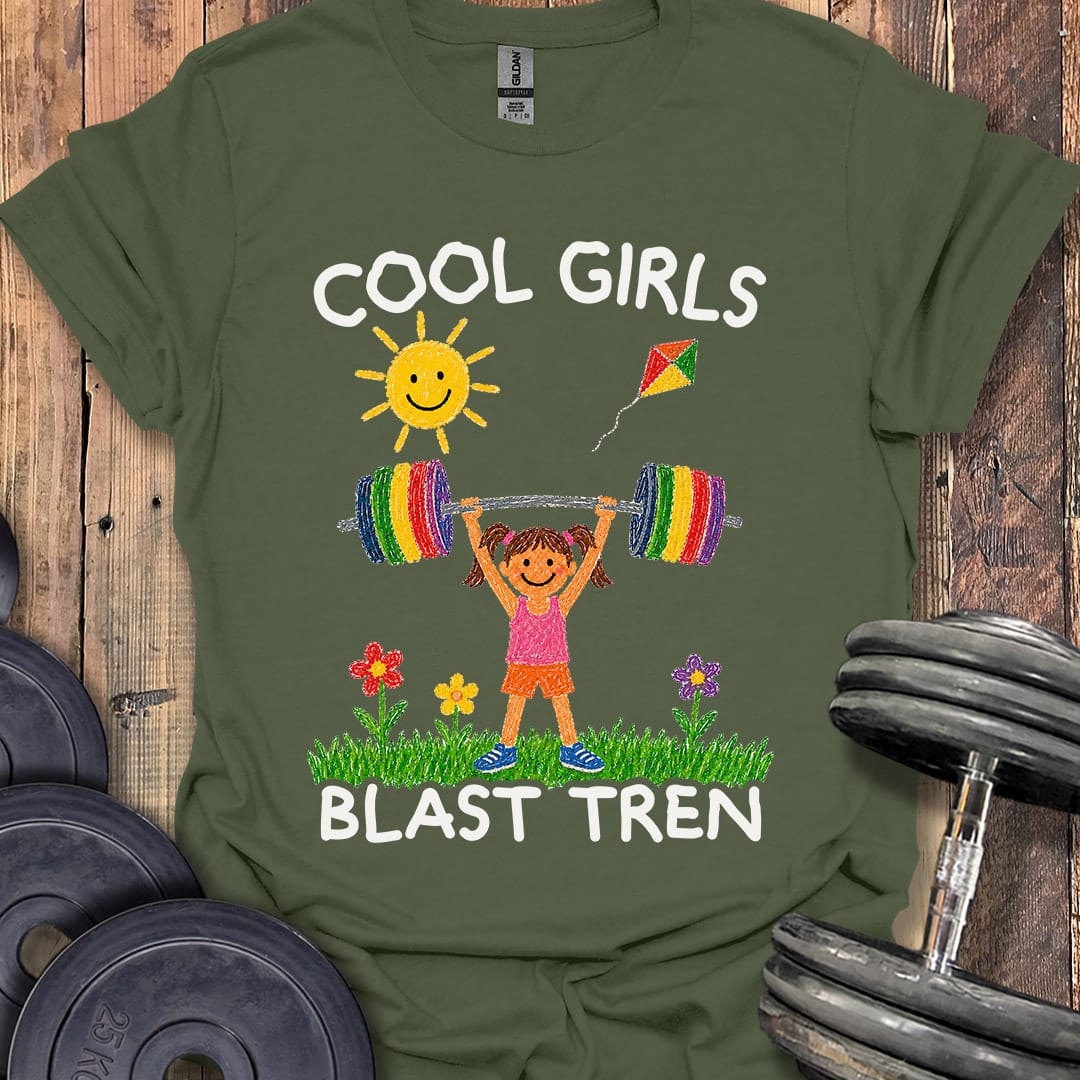 Cool Girls Blast Tren T-Shirt