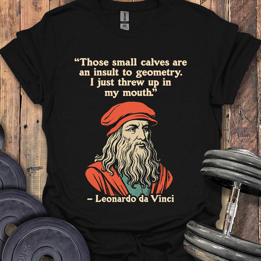 Da Vinci Calves Quote T-Shirt