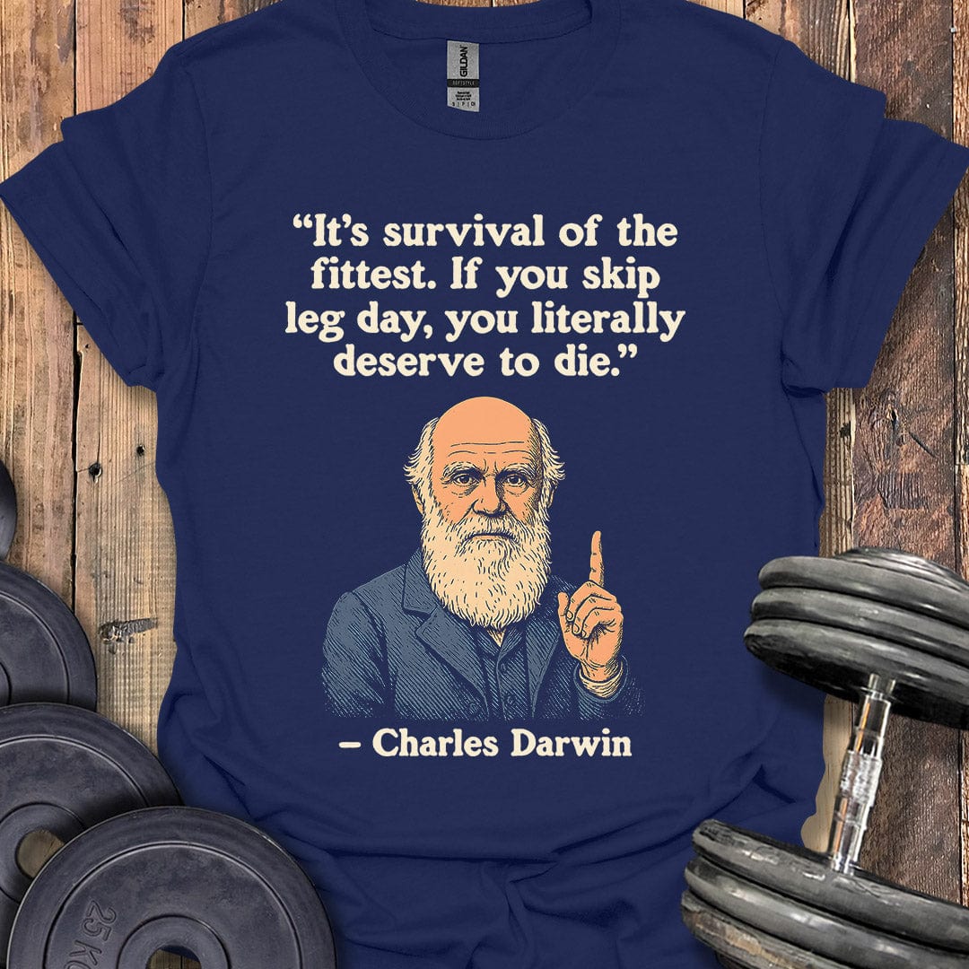 Darwin Leg Day Quote T-Shirt