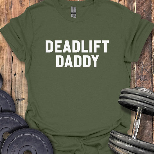 Deadlift Daddy T-Shirt