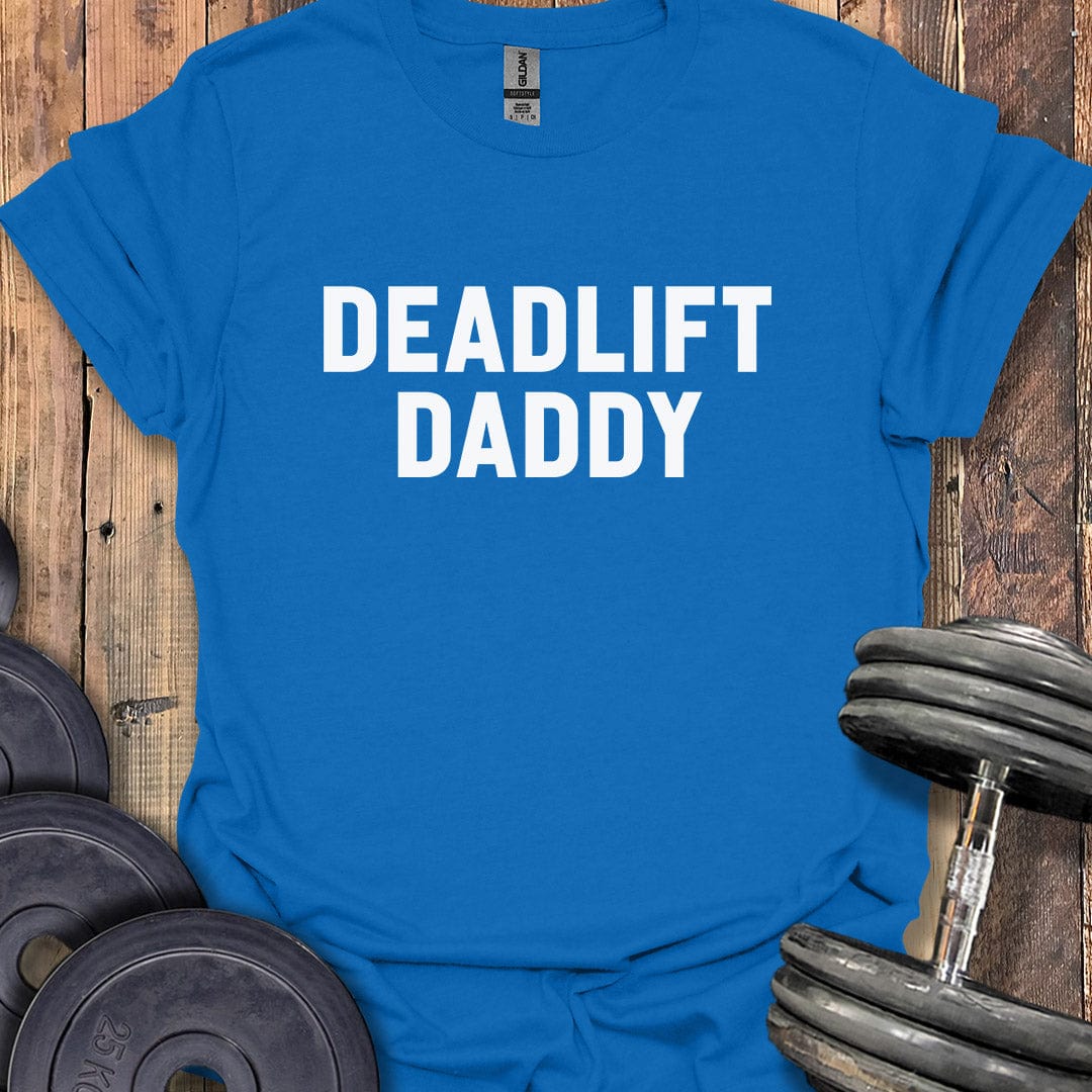 Deadlift Daddy T-Shirt