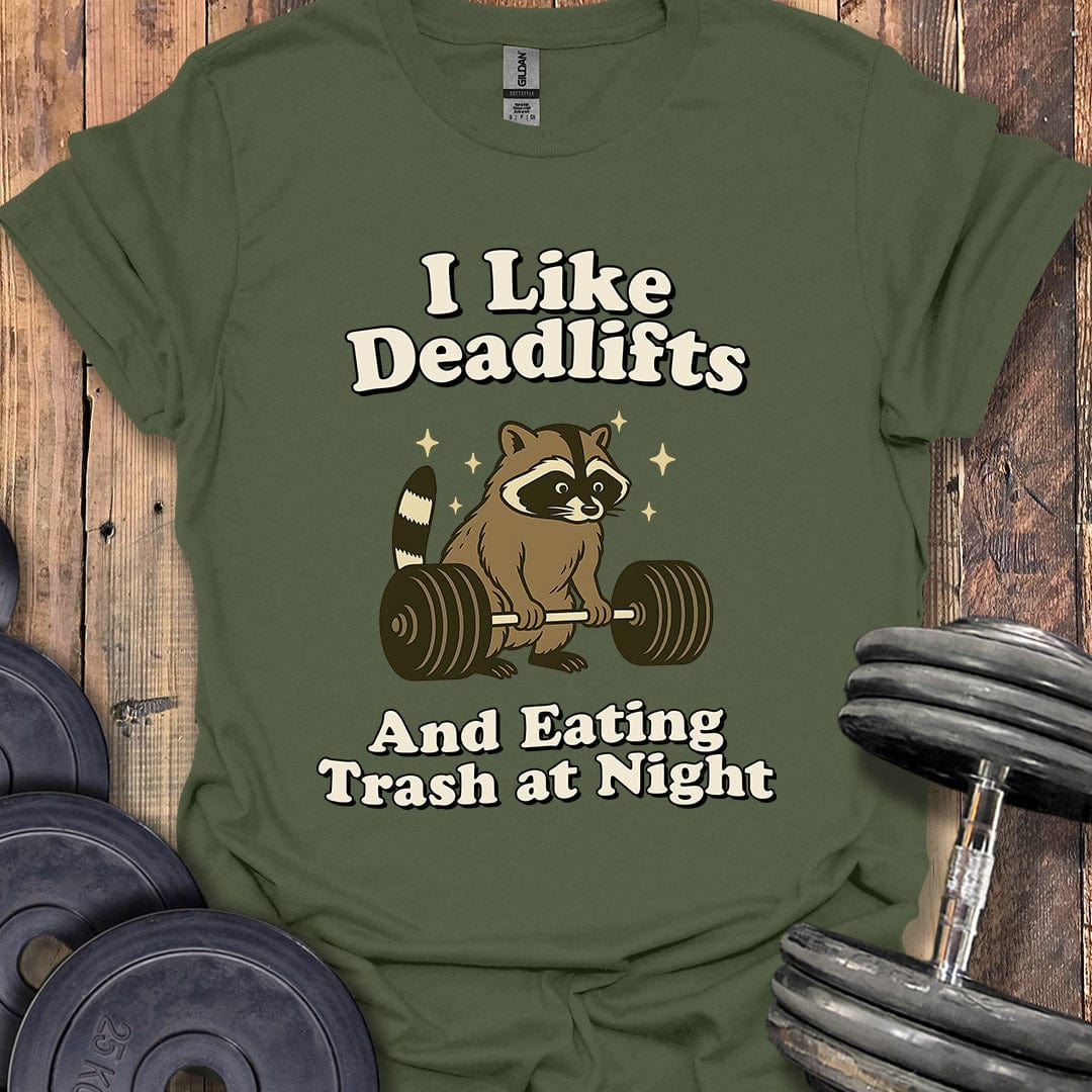 Deadlifts and Trash T-Shirt