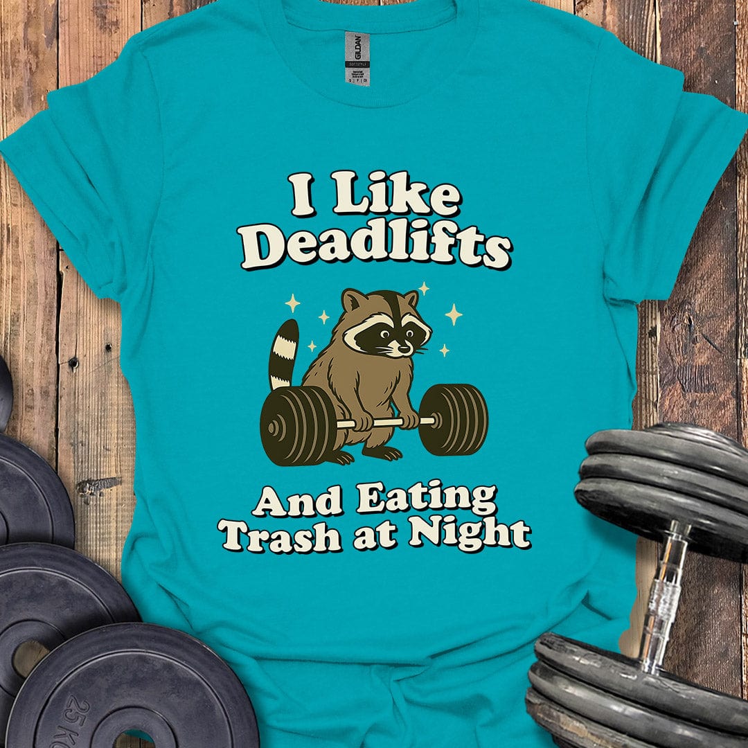 Deadlifts and Trash T-Shirt