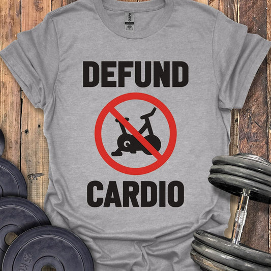 Defund Cardio T-Shirt