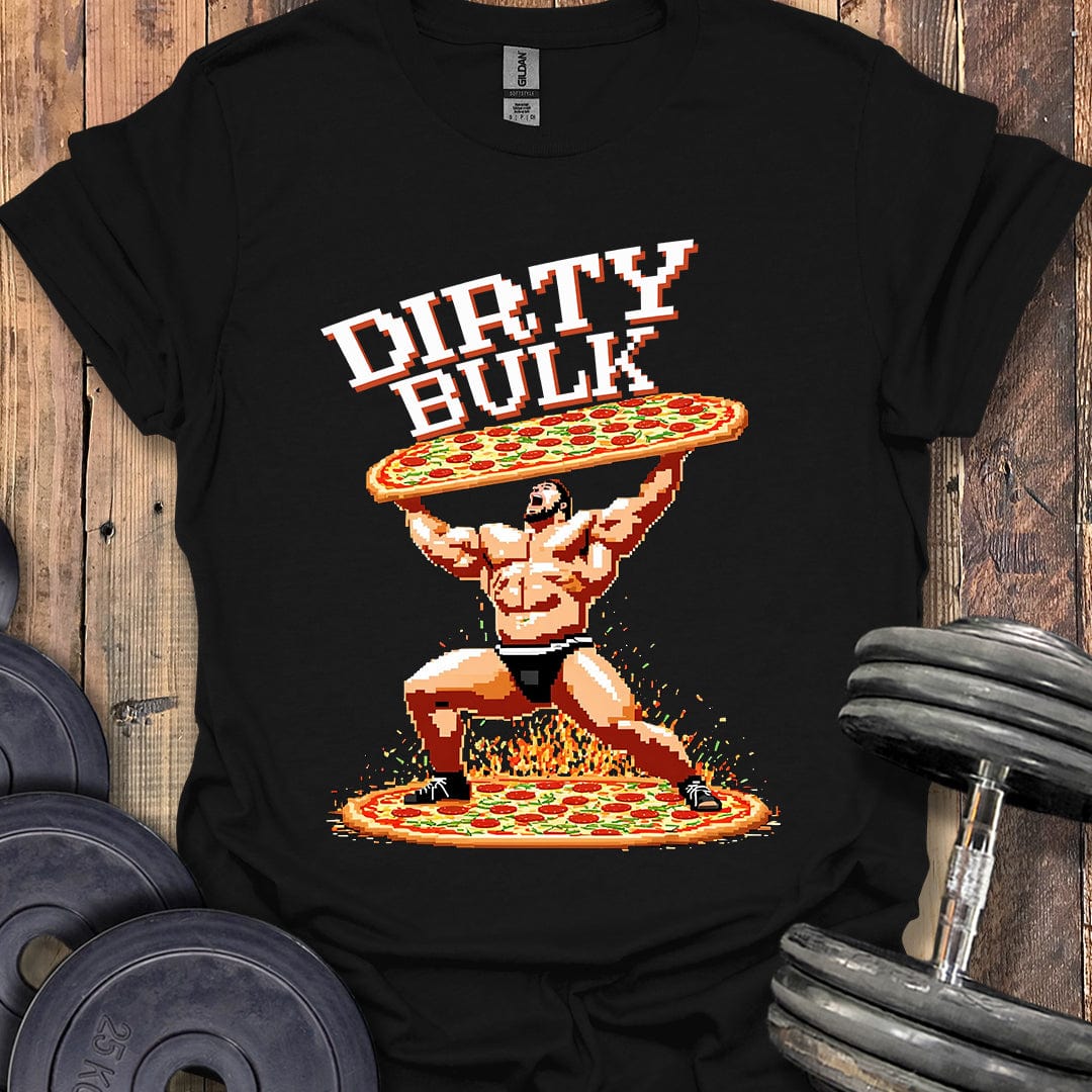 Dirty Bulk T-Shirt