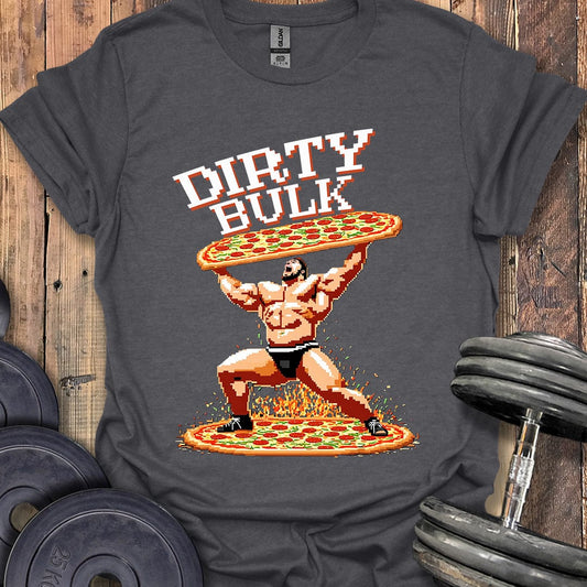 Dirty Bulk T-Shirt