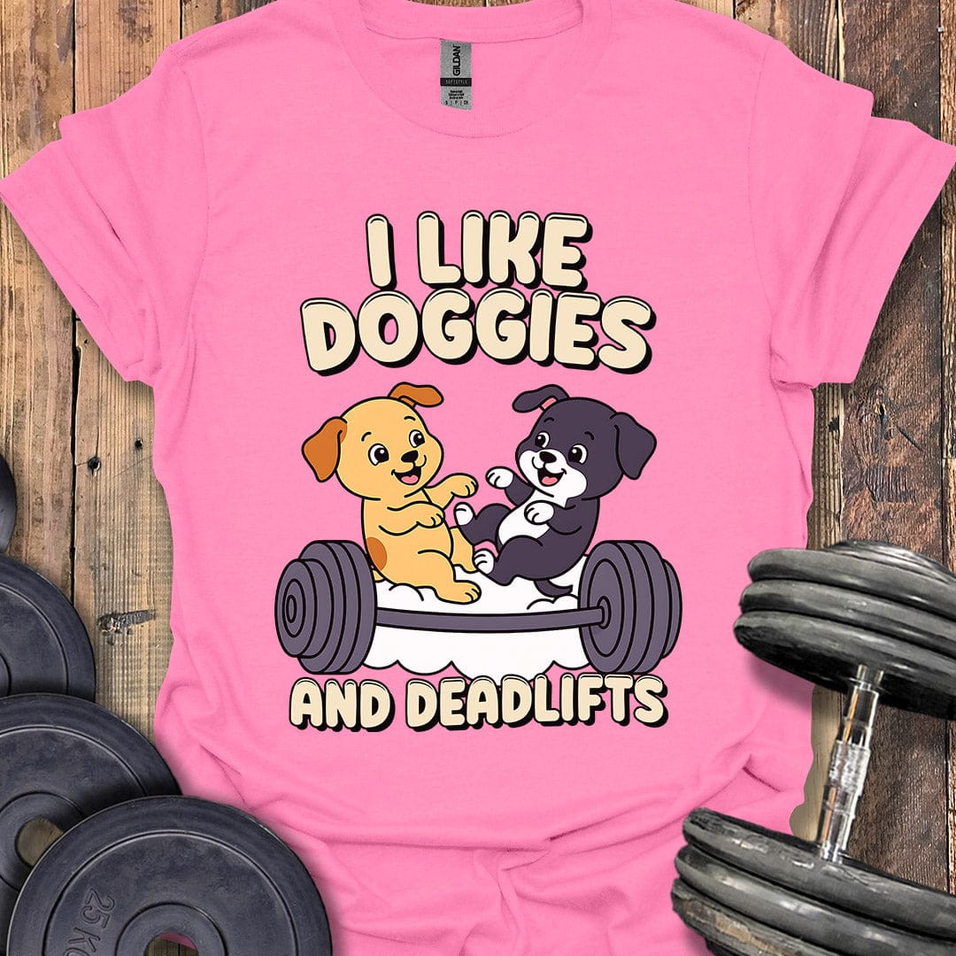Doggies and Deadlifts T-Shirt