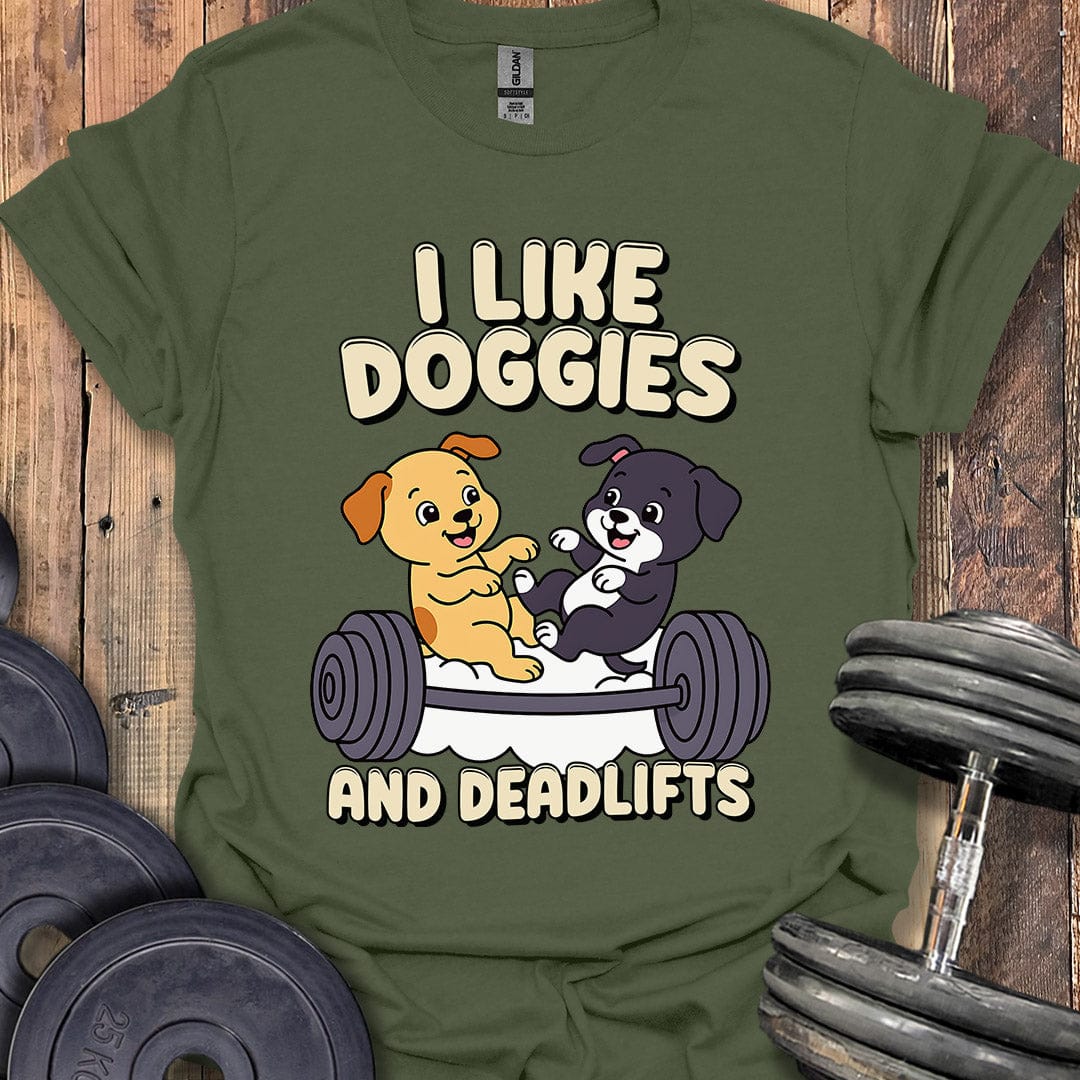 Doggies and Deadlifts T-Shirt