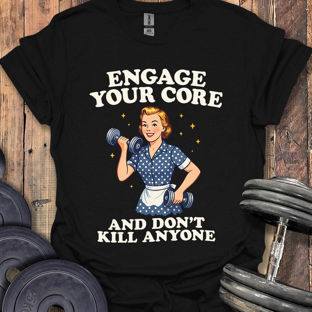 Don't Kill Anyone T-Shirt
