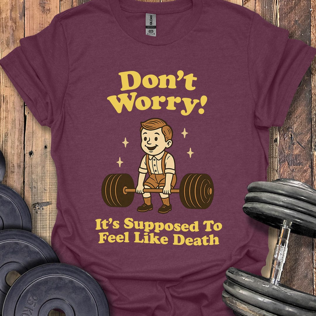 Don't Worry T-Shirt
