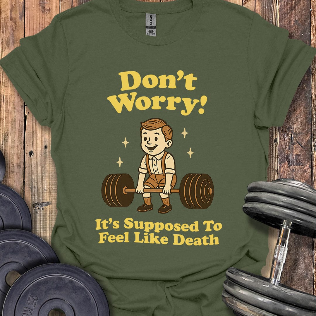 Don't Worry T-Shirt