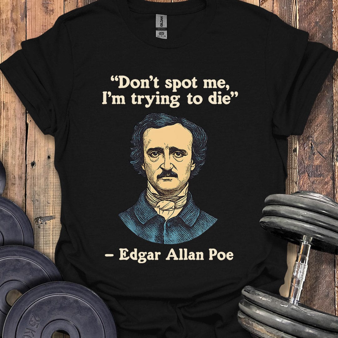 Edgar Allan Poe Quote T-Shirt