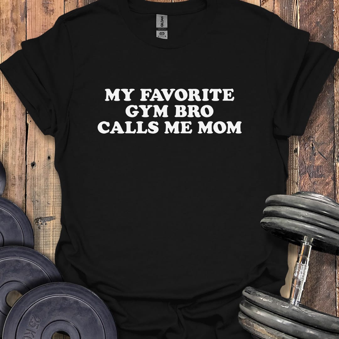 Favorite Gym Bro (Mom Version) T-Shirt