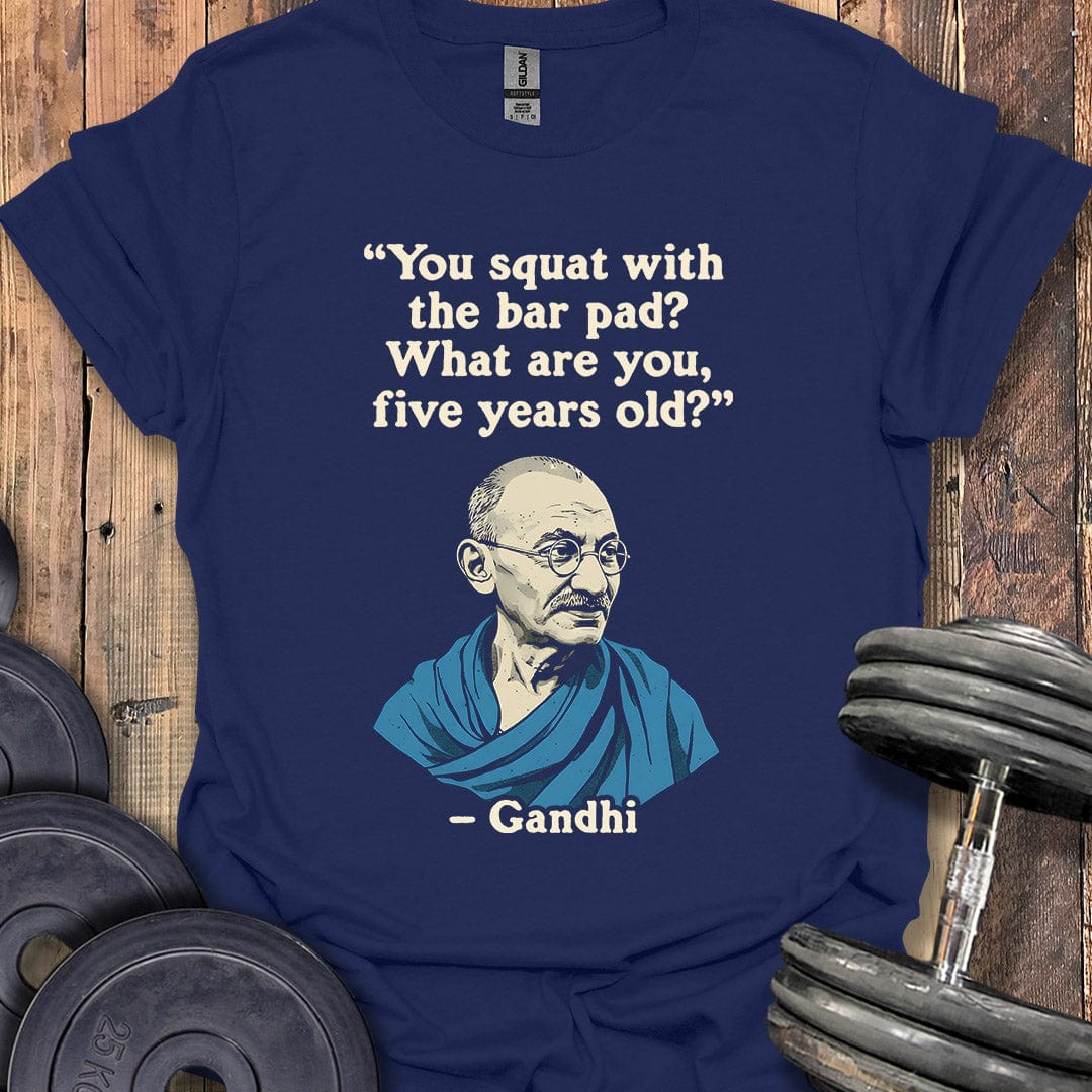 Gandhi Bar Pad Quote T-Shirt