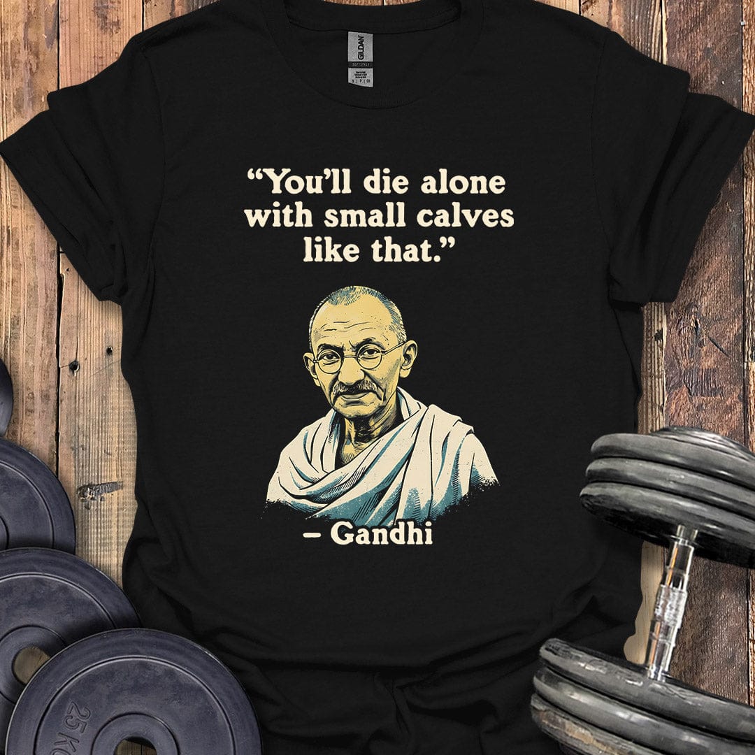 Gandhi Calves Quote T-Shirt