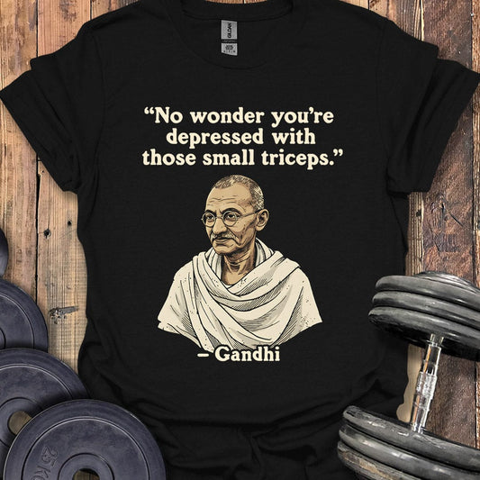 Gandhi Triceps Quote T-Shirt