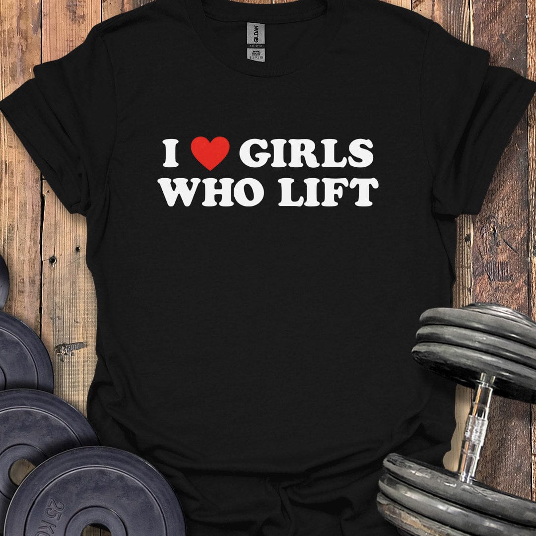Girls Who Lift T-Shirt