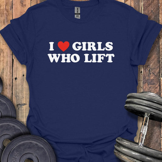 Girls Who Lift T-Shirt