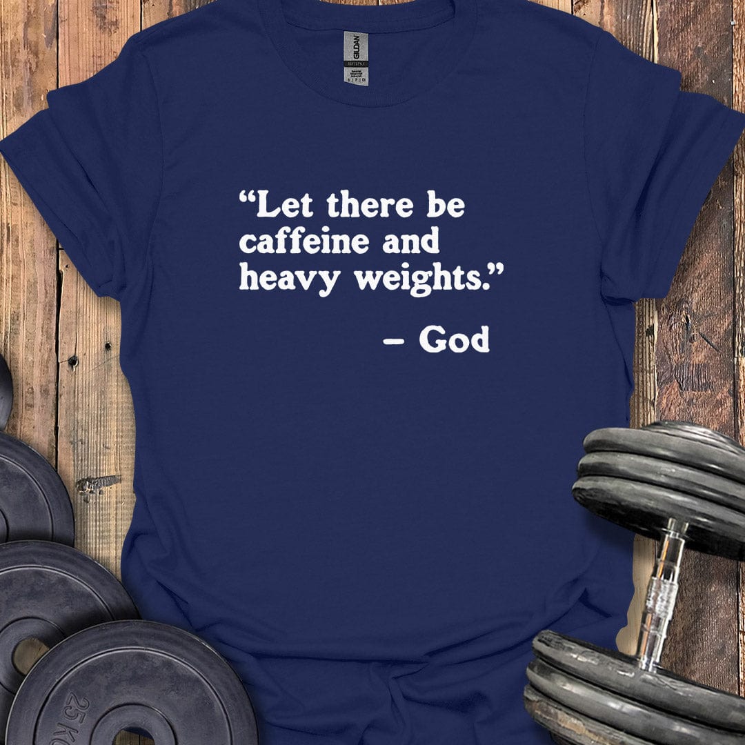 God Caffeine Quote T-Shirt