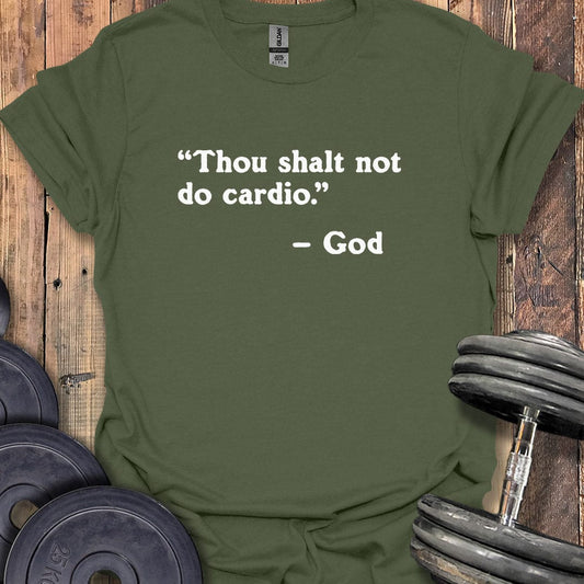God Cardio Quote T-Shirt