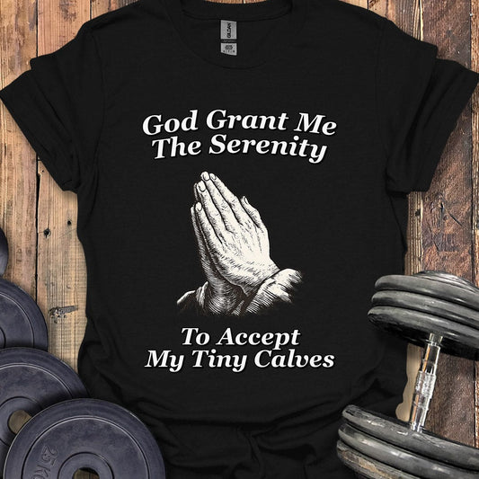 God Grant Me T-Shirt