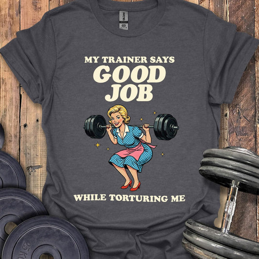 Good Job T-Shirt