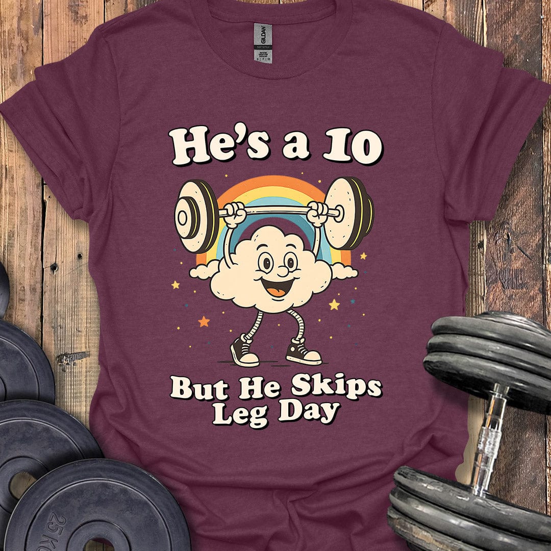 He's a 10 T-Shirt
