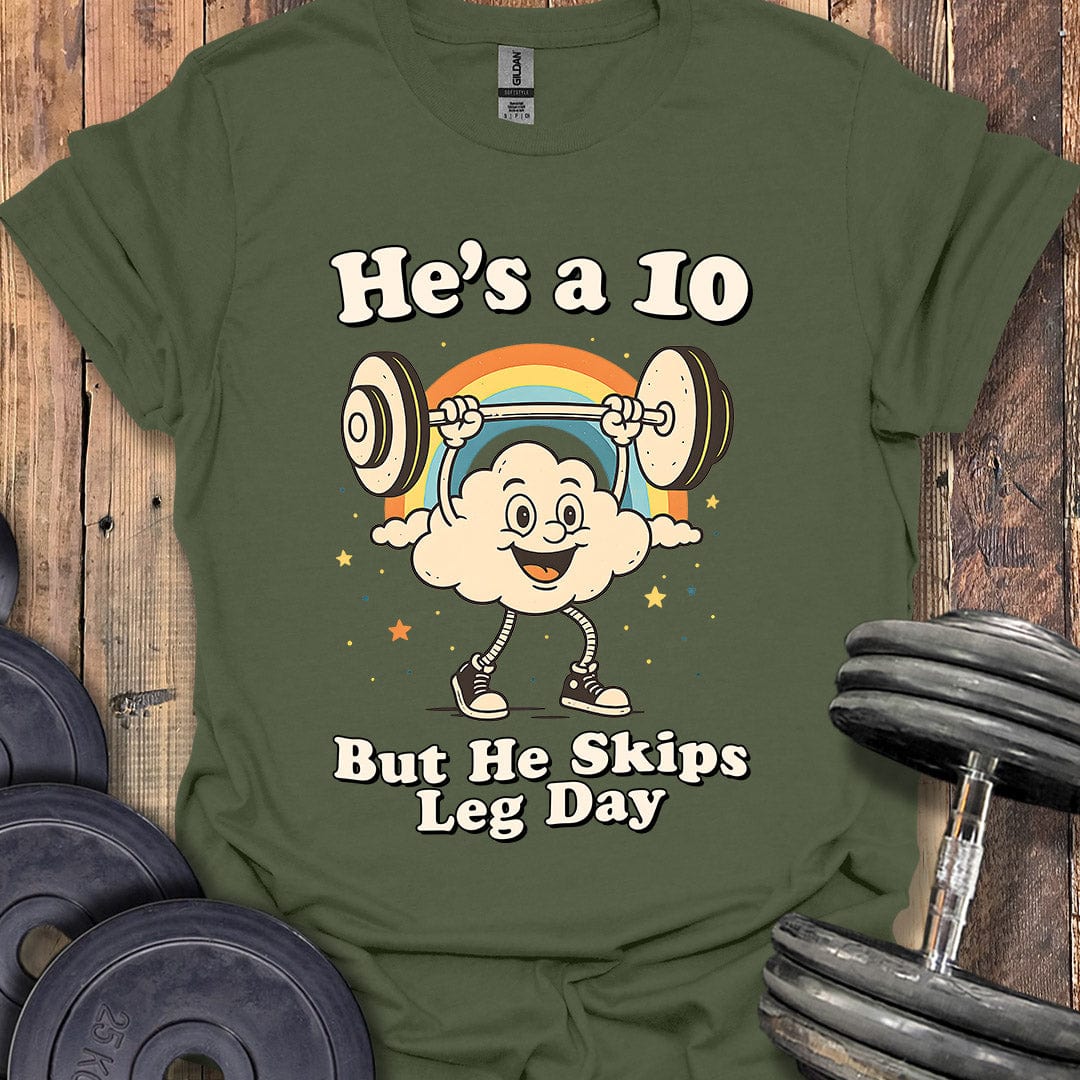 He's a 10 T-Shirt