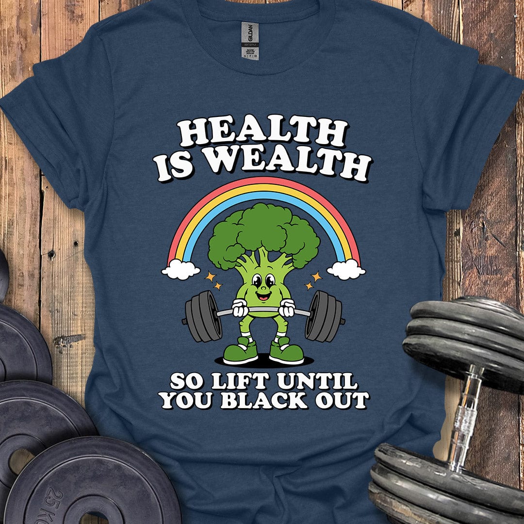 Health Is Wealth T-Shirt