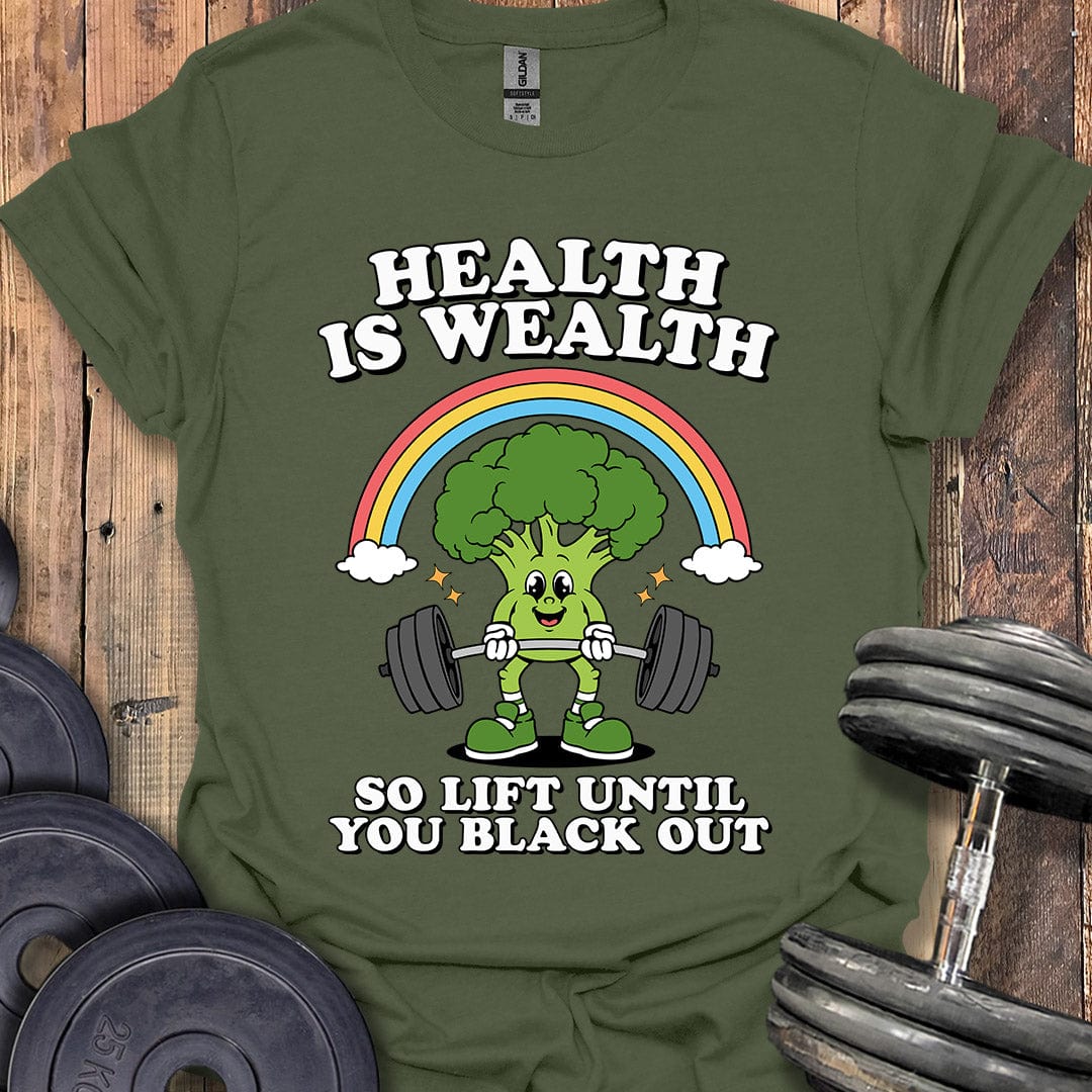 Health Is Wealth T-Shirt