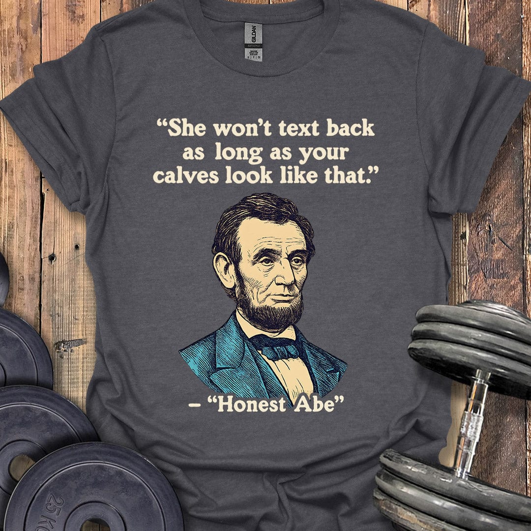 Honest Abe Calves Quote T-Shirt