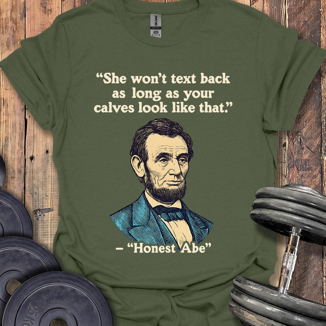 Honest Abe Calves Quote T-Shirt