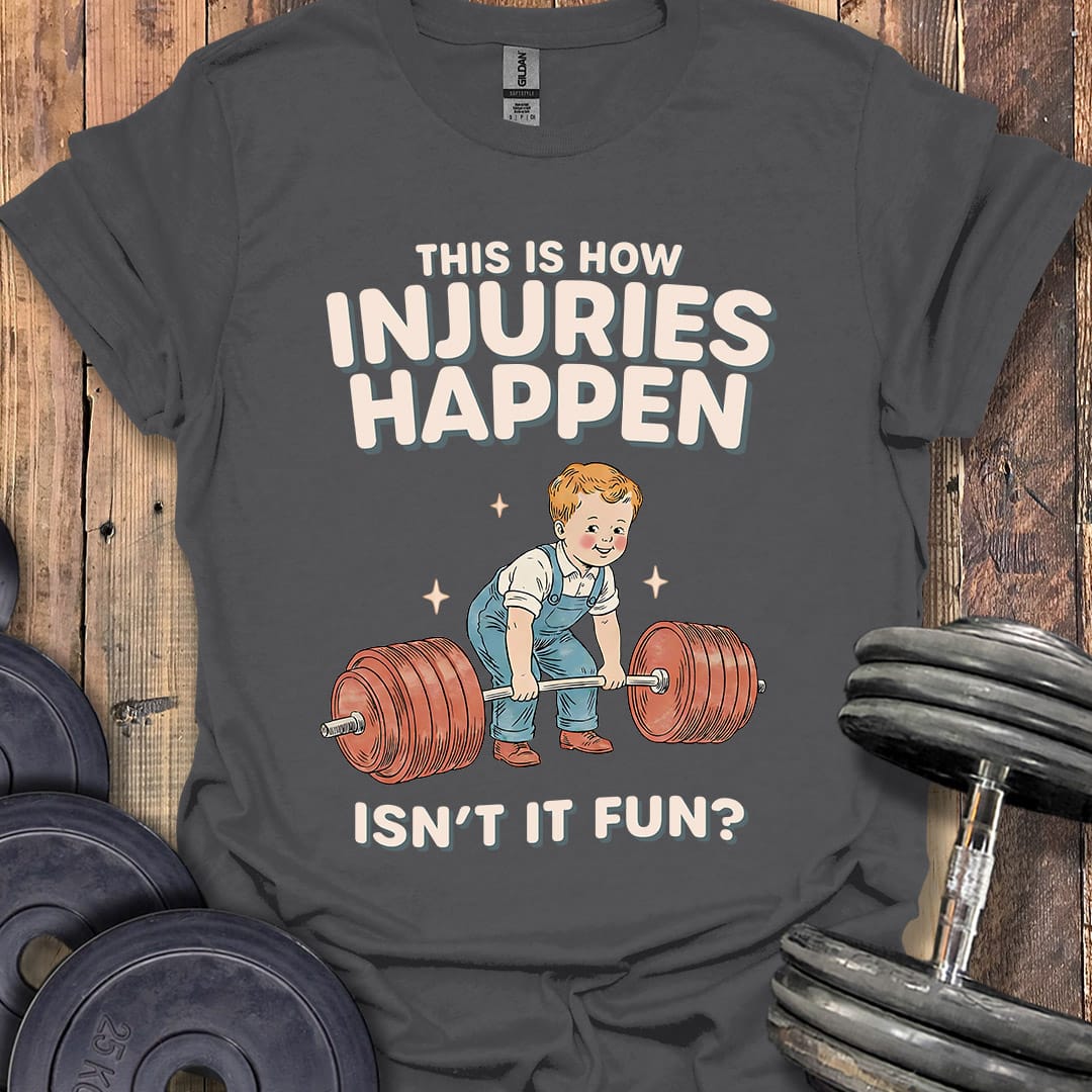 How Injuries Happen T-Shirt