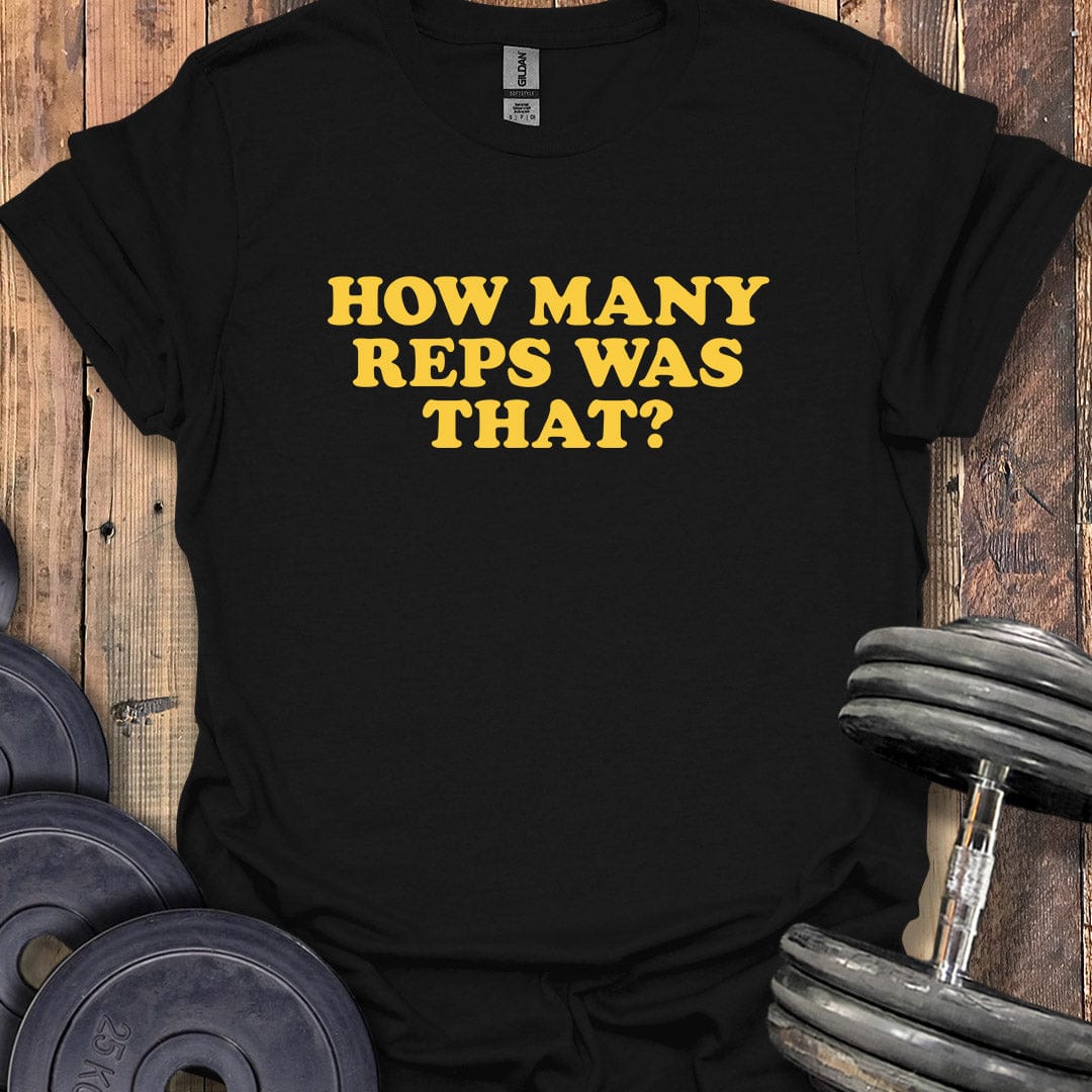 How Many Reps T-Shirt
