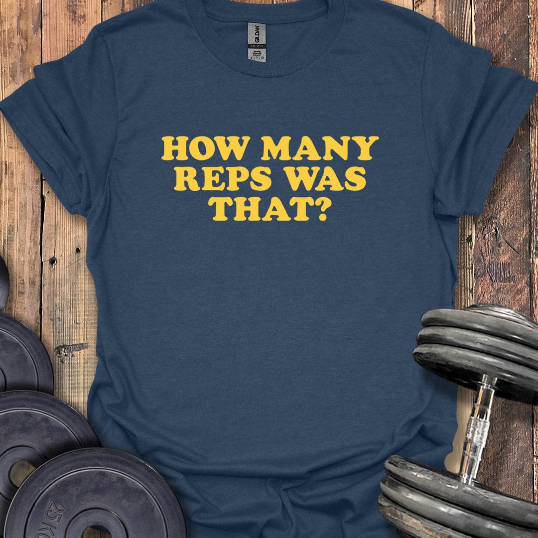 How Many Reps T-Shirt