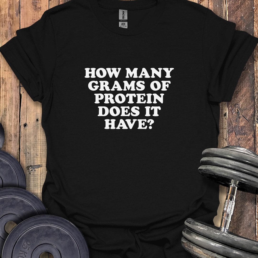 How Much Protein T-Shirt