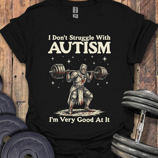 I Don't Struggle T-Shirt